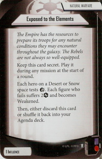 Natural Warfare card: /images/agendaDecks/Return to Hoth/Exposed to the Elements.jpg